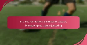 Pro Set Formation: Balanserad Attack, Mångsidighet, Spelarjustering