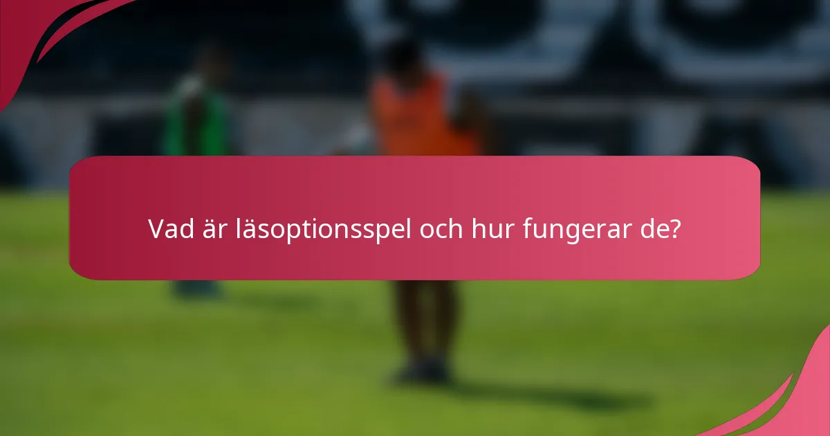 Vad är läsoptionsspel och hur fungerar de?